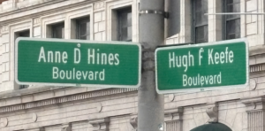 Anne D Hines Blvd 
Hugh F Keefe Blvd